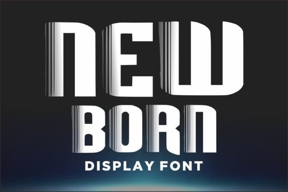 New Born Font: A Bold, Captivating Display Typeface for Small Brands